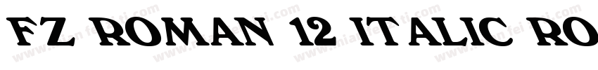 FZ ROMAN 12 ITALIC ROMAN12ITALIC字体转换